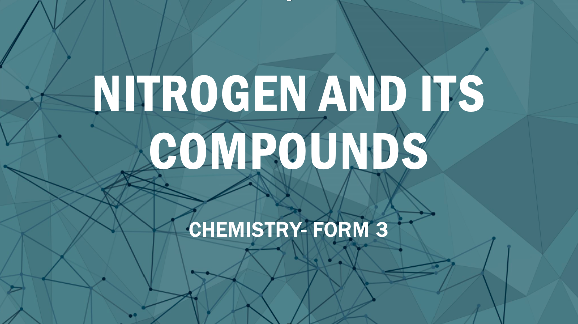 NITROGEN AND ITS COMPOUNDS